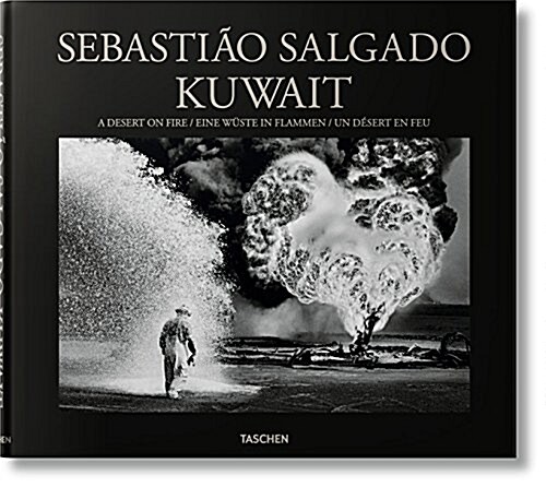 Sebastiao Salgado. Kuwait. a Desert on Fire (Hardcover)