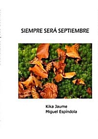 Siempre Sera Septiembre (Paperback)