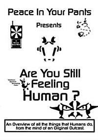 Are You Still Feeling Human ? (Hardcover)