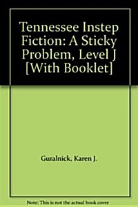 Tennessee Instep Fiction: A Sticky Problem, Level J [With Booklet] (Paperback)