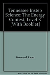 Tennessee Instep Science: The Energy Contest, Level K [With Booklet] (Paperback)