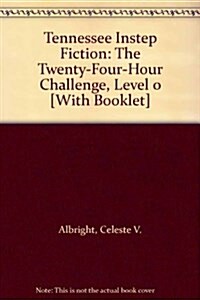 Tennessee Instep Fiction: The Twenty-Four-Hour Challenge, Level 0 [With Booklet] (Paperback)