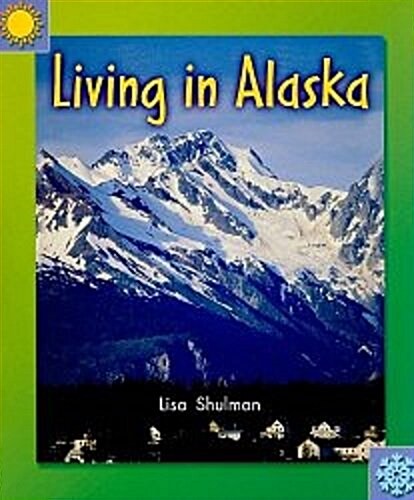 Tennessee Instep Social Studies: Living in Alaska, Level C [With Bookmark] (Paperback)