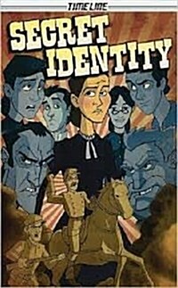 Steck-Vaughn Timeline Graphic Novels: Leveled Reader 6pk (Levels 6-7) Secret Identity (Hardcover)