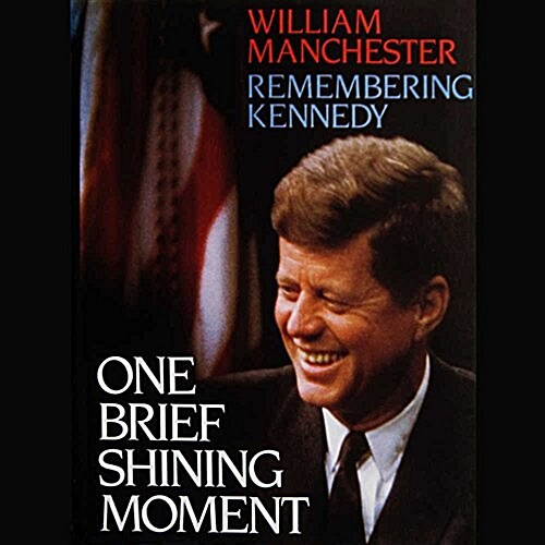 One Brief Shining Moment: Remembering Kennedy (MP3 CD)