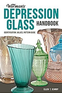 Warmans Depression Glass Handbook: Identification, Values, Pattern Guide (Paperback)