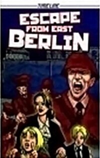 Steck-Vaughn Timeline Graphic Novels: Leveled Reader 6pk (Levels 7-8) Escape from East Berlin (Hardcover)