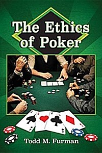 The Ethics of Poker (Paperback)