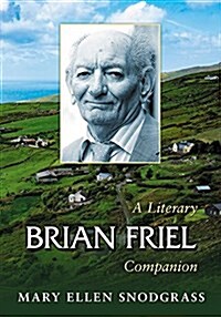 Brian Friel: A Literary Companion (Paperback)