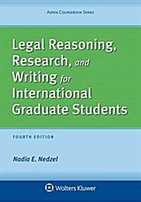 Legal Reasoning, Research, and Writing for International Graduate Students (Paperback, 4)