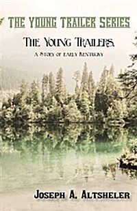 The Young Trailers, a Story of Early Kentucky (Paperback)