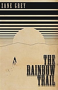 The Rainbow Trail (Paperback)