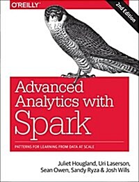 Advanced Analytics with Spark: Patterns for Learning from Data at Scale (Paperback, 2)