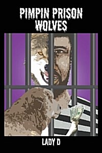 Pimpin Prison Wolves (Paperback)