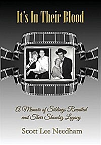 Its in Their Blood: A Memoir of Siblings Reunited and Their Showbiz Legacy (Hardcover)