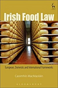Irish Food Law : European, Domestic and International Frameworks (Paperback)