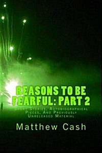 Reasons to Be Fearful Part 2 (Paperback)