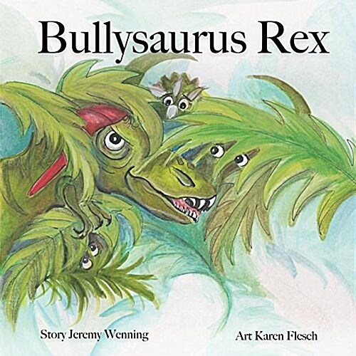 Bullysaurus Rex (Paperback)
