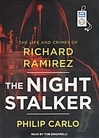 The Night Stalker: The Life and Crimes of Richard Ramirez (MP3 CD)