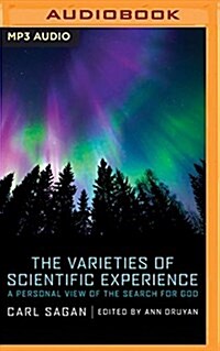 The Varieties of Scientific Experience: A Personal View of the Search for God (MP3 CD)