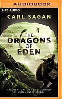 The Dragons of Eden: Speculations on the Evolution of Human Intelligence (MP3 CD)