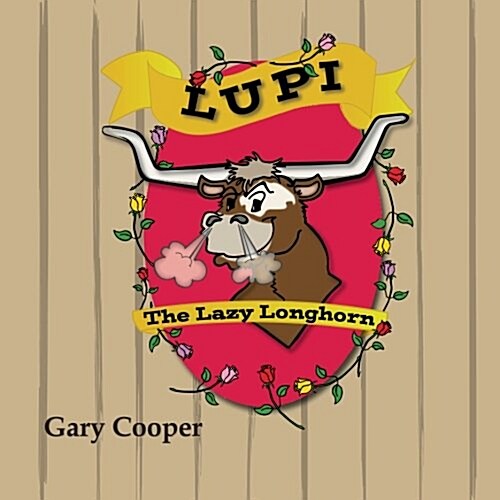 Lupi the Lazy Longhorn (Paperback)