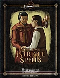Mythic Magic: Intrigue Spells (Paperback)