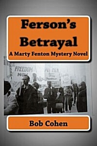 Fersons Betrayal: A Marty Fenton Mystery Novel (Paperback)