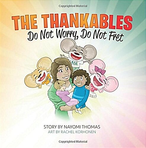 The Thankables: Do Not Worry, Do Not Fret (Paperback)