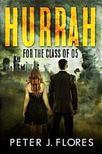 Hurrah for the Class of 05 (Paperback)