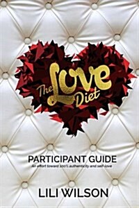 The Love Diet: Participant Guide (Paperback)