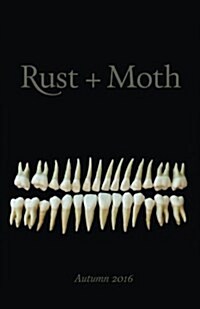 Rust + Moth: Autumn 2016 (Paperback)