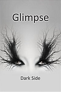 Glimpse Vol. 4 - Dark Side (Paperback)