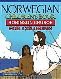 Norwegian Childrens Book: Robinson Crusoe for Coloring (Paperback)
