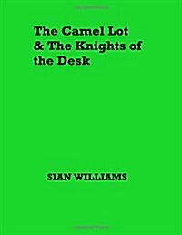 The Camel Lot and the Knights of the Desk (Paperback)