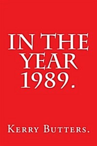 In the Year 1989. (Paperback)