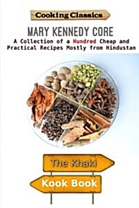The Khaki Kook Book: A Collection of a Hundred Cheap and Practical Recipes Mostl (Paperback)