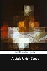 A Little Union Scout (Paperback)