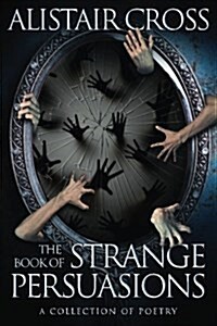 The Book of Strange Persuasions (Paperback)