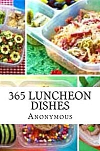 365 Luncheon Dishes (Paperback)