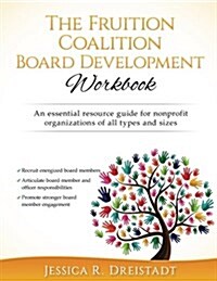 The Fruition Coalition Board Development Workbook (Paperback)