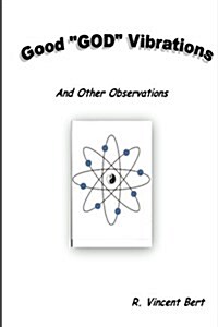 Good GOD Vibrations: and other observations (Paperback)