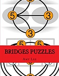Bridges Puzzles: Bridges Puzzles Plus Techniques and Solutions to Help You Crack Them All (Volume 1) (Paperback)