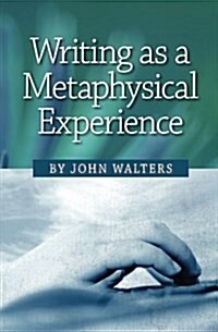 Writing as a Metaphysical Experience (Paperback)