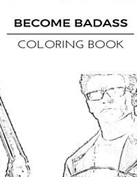 Become Badass Coloring Book: Self Esteem and Confidence Boost Inspired Adult Coloring Book (Paperback)