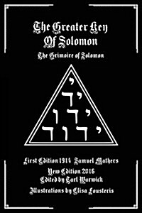 The Greater Key of Solomon: The Grimoire of Solomon (Paperback)