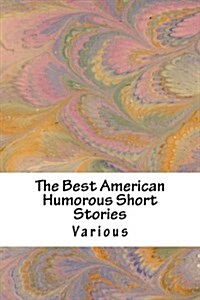 The Best American Humorous Short Stories (Paperback)