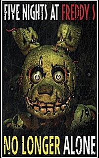 Five Nights at Freddys: No Longer Alone: Fnaf Fanfiction (Paperback)