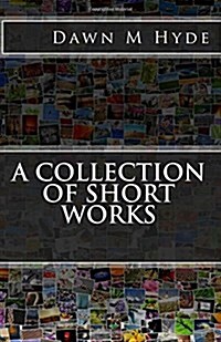 A Collection of Short Works (Paperback)