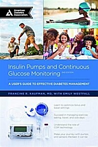 Insulin Pumps and Continuous Glucose Monitoring (Paperback)